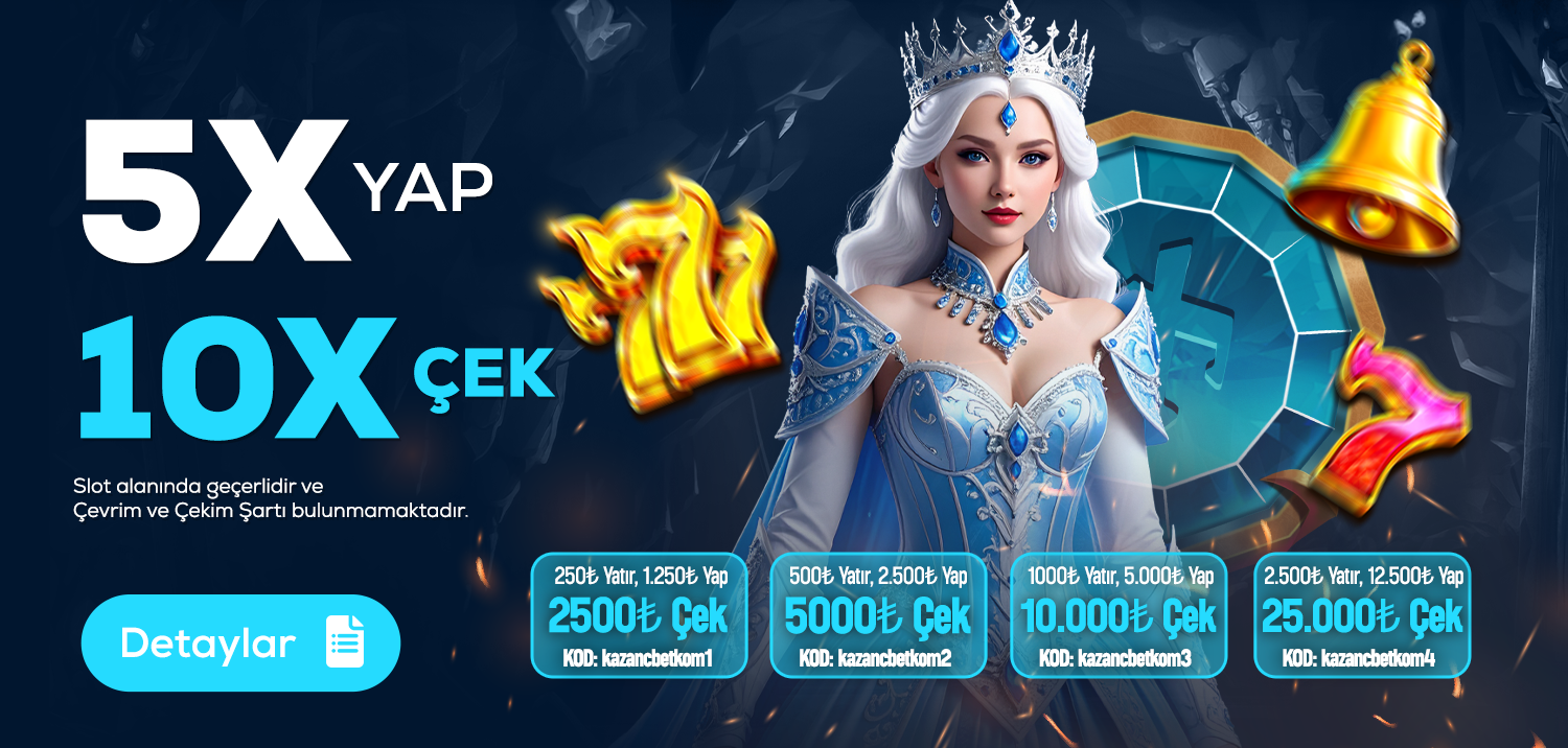 5X Yatır, 10X Çek Kampanyası